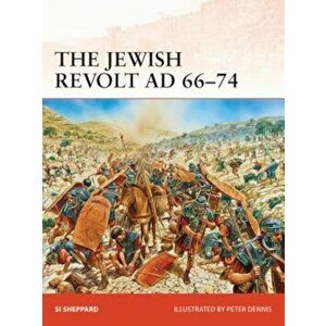 The Jewish Revolt Ad 66-74, Paperback - Si Sheppard imagine