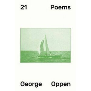 21 Poems, Paperback - George Oppen imagine