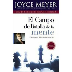 El Campo de Batalla de la Mente = The Battlefield of the Mind, Paperback - Joyce Meyer imagine
