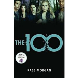 100, Paperback - Kass Morgan imagine