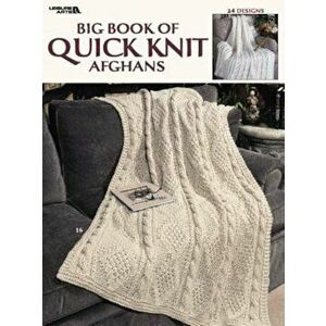 Big Book of Quick Knit Afghans (Leisure Arts '3137), Paperback - Allan Ed. House imagine