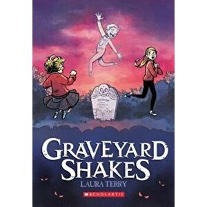 Graveyard Shakes, Paperback - Laura Terry imagine
