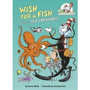 Wish for a Fish: All about Sea Creatures, Hardcover - Bonnie Worth imagine