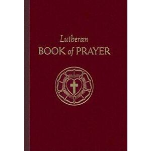 Lutheran Book of Prayer, Hardcover - Concordia Publishing House imagine