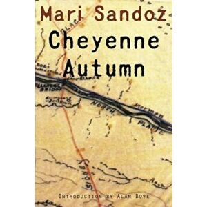 Cheyenne Autumn, Second Edition, Paperback - Mari Sandoz imagine