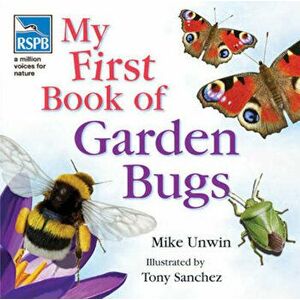 RSPB My First Book of Garden Bugs, Hardcover - Mike Unwin imagine