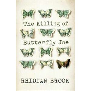 Killing of Butterfly Joe, Hardcover - Rhidian Brook imagine