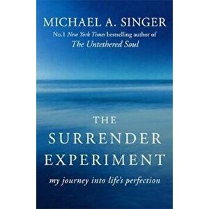 Surrender Experiment, Paperback - Michael A Singer imagine