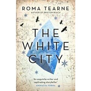 White City, Paperback - Roma Tearne imagine