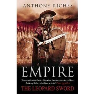 Leopard Sword: Empire IV, Paperback - Anthony Riches imagine