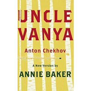 Uncle Vanya, Paperback - Anton Pavlovich Chekhov imagine