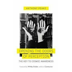 Opening the Doors of Perception, Paperback - Anthony Peake imagine