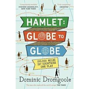 Hamlet: Globe to Globe, Paperback - Dominic Dromgoole imagine