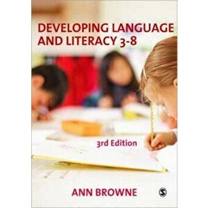 Developing Language and Literacy 3-8, Paperback - Ann Browne imagine