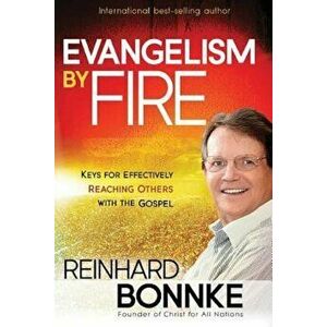 Evangelism by Fire, Paperback - Reinhard Bonnke imagine