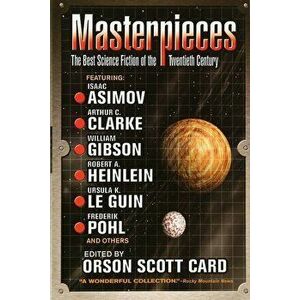 Masterpieces: The Best Science Fiction of the Twentieth Century, Paperback - Orson Scott Card imagine