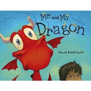 Me and My Dragon, Paperback - David Biedrzycki imagine