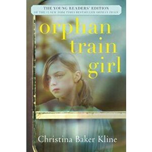 Orphan Train Girl, Hardcover - Christina Baker Kline imagine