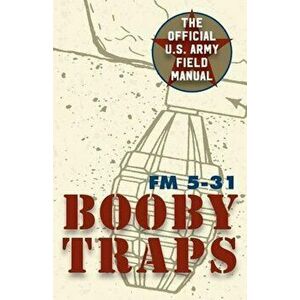 U.S. Army Guide to Boobytraps, Paperback - Army imagine
