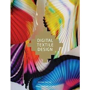 Digital Textile Design, Paperback - Melanie Bowles imagine