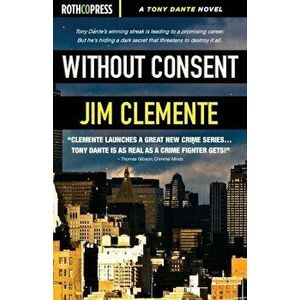 Without Consent, Paperback - Jim Clemente imagine