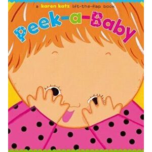 Peek-A-Baby: A Lift-The-Flap Book imagine