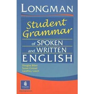 Longman Student Grammar of Spoken and Written English, Paperback - Douglas Biber imagine