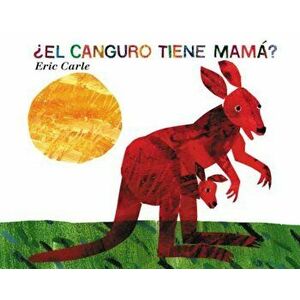 El Canguro Tiene Mama' = Does a Kangaroo Have a Mother, Hardcover - Eric Carle imagine