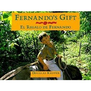 Fernando's Gift/ El Regalo de Fernando, Paperback - Douglas Keister imagine