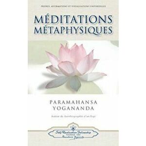 Meditations Metaphysiques, Paperback - Paramahansa Yogananda imagine