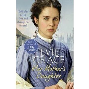 Her Mother's Daughter, Paperback - Evie Grace imagine