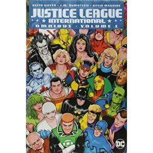 Justice League International Omnibus Vol. 1, Hardcover - Keith Giffen imagine