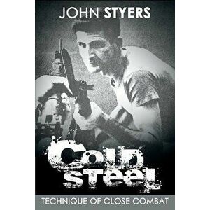 Cold Steel, Paperback - John Styers imagine