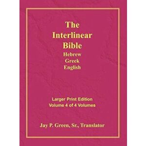 Interlinear Hebrew Greek English Bible-PR-FL/OE/KJV Large Print Volume 4, Hardcover - Jay Patrick Sr. Green imagine