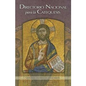 Directorio Nacional Para La Catequesis, Paperback - United States Conference of Catholic Bis imagine