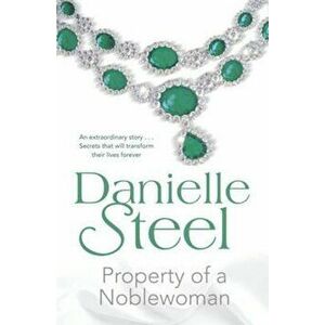Property of a Noblewoman, Paperback - Danielle Steel imagine