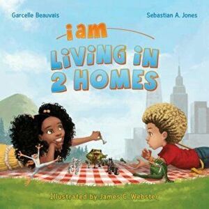 I Am Living in 2 Homes: I Am Book '002, Hardcover - Garcelle Beauvais imagine