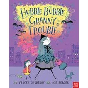 Hubble Bubble, Granny Trouble, Paperback - Tracey Corderoy imagine