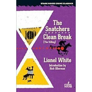 The Snatchers / Clean Break (the Killing), Paperback - Lionel White imagine