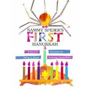 Sammy Spider's First Hanukkah, Paperback - Sylvia Rouss imagine
