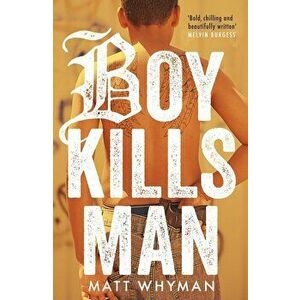 Boy Kills Man, Paperback - Matt Whyman imagine