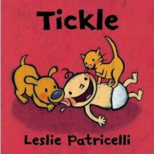 Tickle, Hardcover - Leslie Patricelli imagine