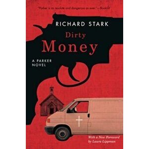 Dirty Money: A Parker Novel, Paperback - Richard Stark imagine