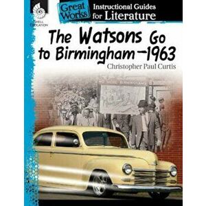 The Watsons Go to Birmingham1963: An Instructional Guide for Literature: An Instructional Guide for Literature, Paperback - Suzanne Barchers imagine
