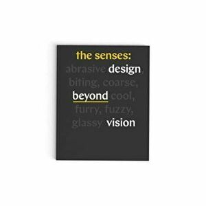 The Senses: Design Beyond Vision, Hardcover - Ellen Lupton imagine