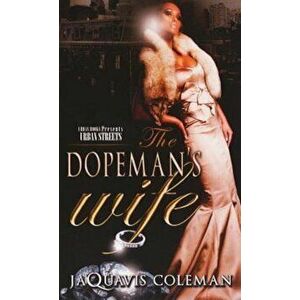 The Dopeman's Wife, Paperback - Jaquavis Coleman imagine