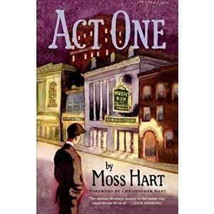 Act One: An Autobiography, Paperback - Moss Hart imagine