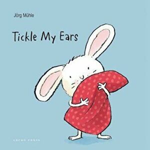 Tickle My Ears, Hardcover - Jorg Muhle imagine