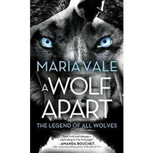 A Wolf Apart, Paperback - Maria Vale imagine