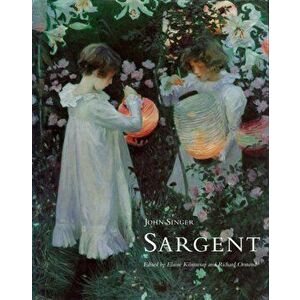 John Singer Sargent, Hardcover - Elaine Kilmurray imagine